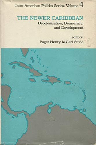 Beispielbild fr Newer Caribbean: Decolonization, Democracy and Development zum Verkauf von Buchpark
