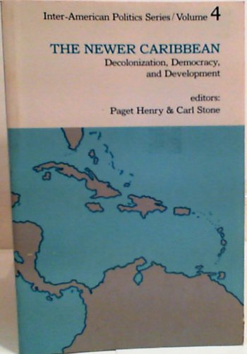 Beispielbild fr Newer Caribbean : Decolonization, Democracy, and Development zum Verkauf von Better World Books