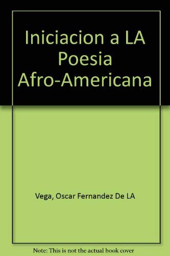 Stock image for Iniciacion a LA Poesia Afro-Americana (Spanish Edition) for sale by austin books and more