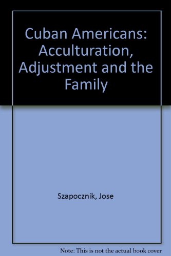 Stock image for CUBAN AMERICANS Acculturation, Adjustment and the Family for sale by marvin granlund