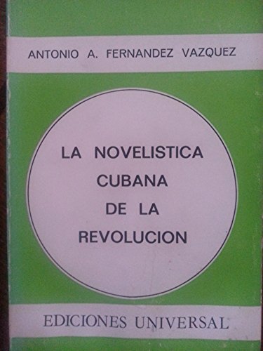 Imagen de archivo de LA Novelistica Cubana De La Revolucion (Coleccion Polymita) a la venta por BookHolders