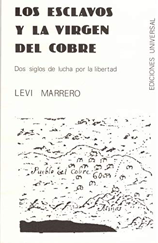 9780897292436: Los Esclavos Y LA Virgen Del Cobre: DOS Siglos De Lucha Por LA Libertad De Cuba (Spanish Edition)