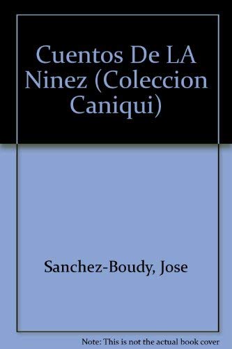 Beispielbild fr Cuentos De LA Ninez (COLECCION CANIQUI) (Spanish and English Edition) zum Verkauf von Wonder Book