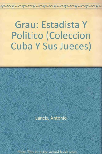 9780897293747: Grau: Estadista Y Politico