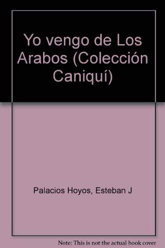 Stock image for Yo Vengo De Los Arabos. Coleccion Caniqui? for sale by Samuel H. Rokusek, Bookseller