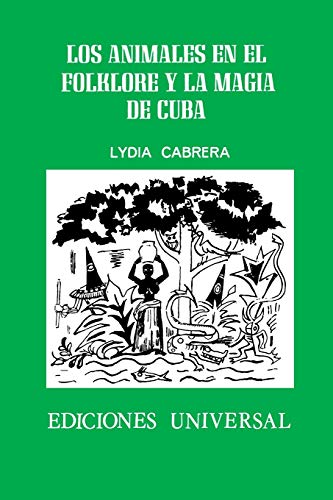 Beispielbild fr Los Animales en el Folklore y la Magia de Cuba zum Verkauf von Better World Books