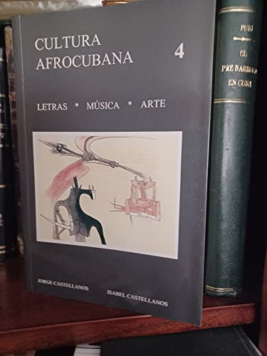 Cultura Afrocubana: Letras-Musica-Arte (Coleccion Ebano Y Canela) (Spanish Edition) (9780897296182) by Isabel Castellanos; Jorge Castellanos