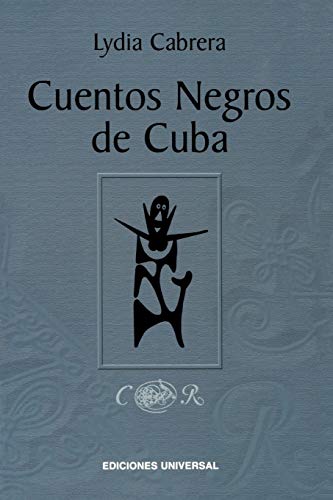 Cuentos Negros de Cuba (Spanish Edition) (9780897296717) by Cabrera, Lydia
