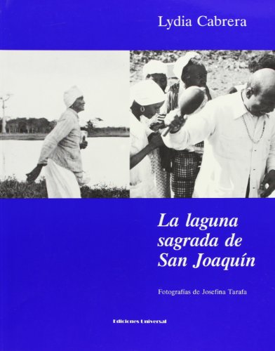 9780897296731: La Laguna Sagrada de San Joaquin/ The Holy lagoon of San Joaquin (Coleccion Chichereku) (Spanish Edition)