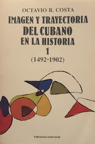 Imagen de archivo de Imagen y trayectoria del cubano en la historia (Coleccio n Cuba y sus jueces) (Spanish Edition) a la venta por HPB-Red