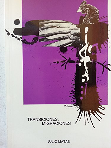 Transiciones, Migraciones (COLECCION CANIQUI) (Spanish Edition) (9780897296939) by Matas, Julio