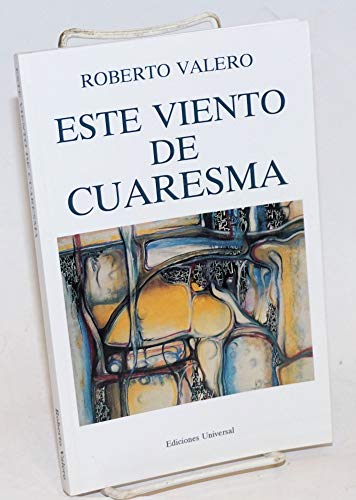 Este Viento De Cuaresma (COLECCION CANIQUI) (9780897297059) by Valero, Roberto; Arenas, Reinaldo