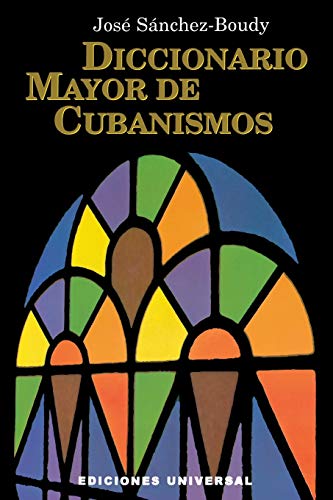 9780897297103: DICCIONARIO MAYOR DE CUBANISMOS (Coleccion Diccionarios)