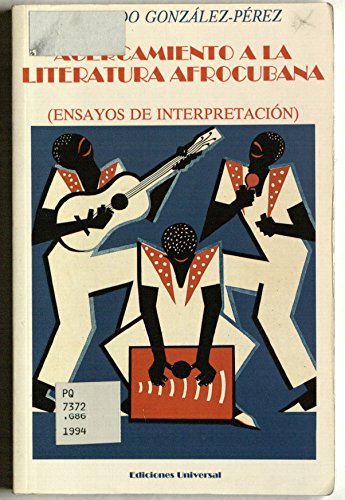 Stock image for Acercamiento a la literatura afrocubana. Ensayos de interpretación. for sale by HISPANO ALEMANA Libros, lengua y cultura