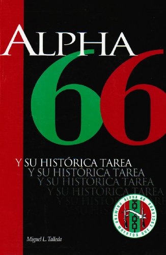 Imagen de archivo de Alpha 66 y Su Historica Tarea a la venta por ThriftBooks-Atlanta