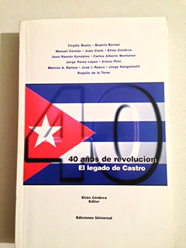 9780897299015: 40 aos de revolucion: El legado de Castro (Coleccion cuba y sus jueces)