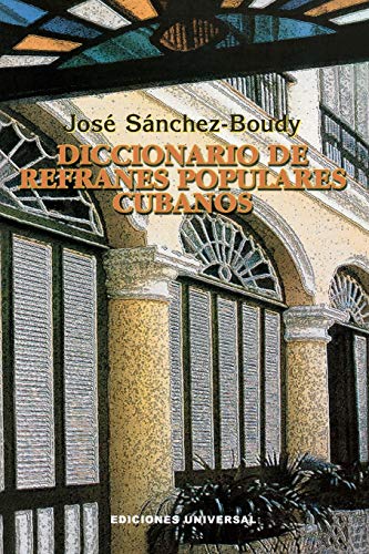 9780897299275: Diccionario De Refranes Populares Cubanos (Coleccion Diccionarios) (Spanish Edition)