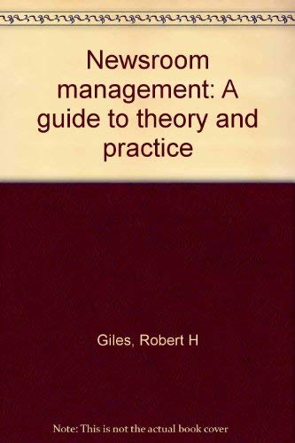 9780897301817: Newsroom management: A guide to theory and practice