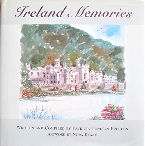 Ireland Memories (Travel Memories Series) (9780897302371) by Preston, Patricia Tunison; Keane, Nora