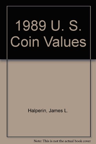 Imagen de archivo de 1989 U. S. Coin Values a la venta por Top Notch Books