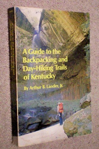 Stock image for A Guide to the Backpacking and Day-Hiking Trails of Kentucky for sale by Hafa Adai Books