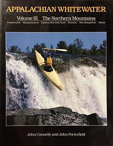 Beispielbild fr Appalachian Whitewater: The Northern Mountains zum Verkauf von Wonder Book