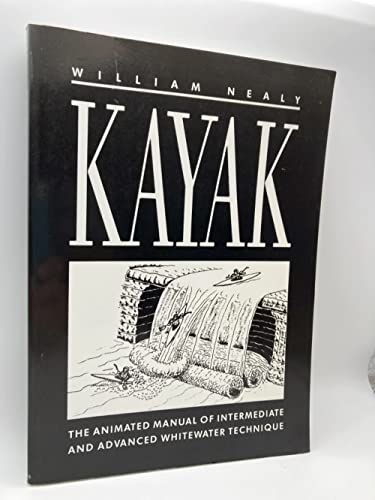 Beispielbild fr Kayak : A Manual of Technique zum Verkauf von Better World Books