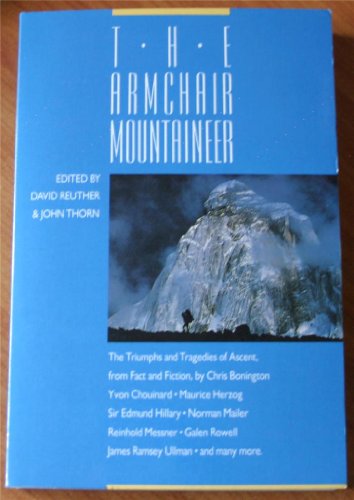 Stock image for The Armchair Mountaineer : The Triumphs and Tragedies of Ascent, from Fact and Fiction for sale by Better World Books: West