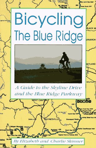 Beispielbild fr Bicycling the Blue Ridge: A Guide to the Skyline Drive and the Blue Ridge Parkway zum Verkauf von Wonder Book