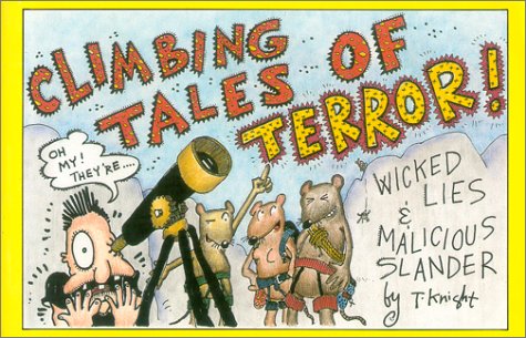 Stock image for Climbing Tales of Terror: Wicked Lies and Malicious Slander for sale by Hafa Adai Books
