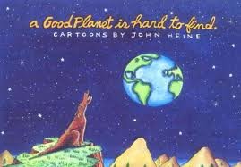 Stock image for A Good Planet Is Hard to Find for sale by Basement Seller 101