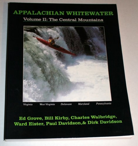 Beispielbild fr Appalachian Whitewater: The Central Mountains zum Verkauf von Wonder Book