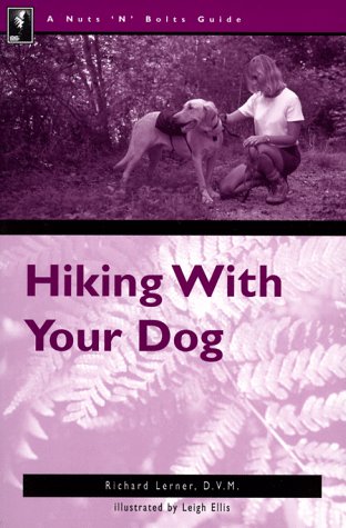 Stock image for The Nuts 'N' Bolts Guide to Hiking with Your Dog for sale by Wonder Book