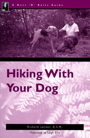 9780897321648: The Nuts 'N' Bolts Guide to Hiking with Your Dog