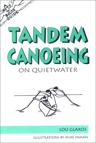 9780897321686: Tandem Canoeing on Quiet Water (Nuts 'n' Bolts S.)