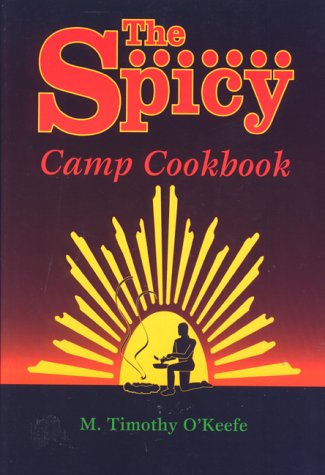 Beispielbild fr The Spicy Camp Cookbook zum Verkauf von Better World Books