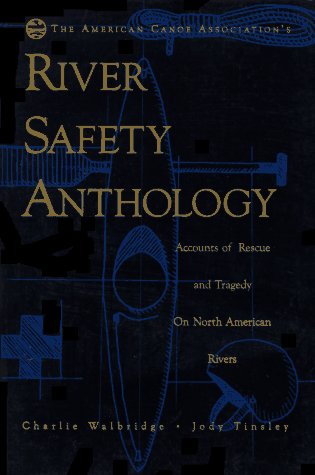 The American Canoe Association's River Safety Anthology