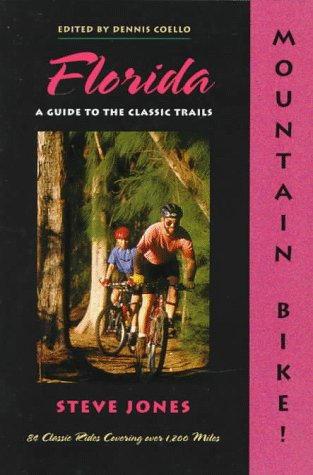Stock image for Mountain Bike: Florida : A Guide to the Classic Trails (North America by Mountain Bike) for sale by Martin Nevers- used & rare books
