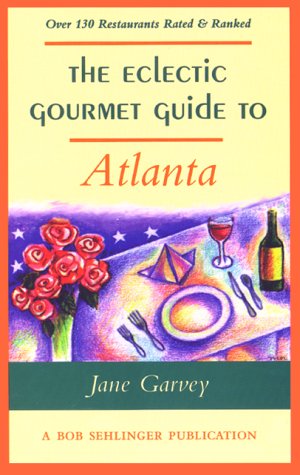 9780897322461: The Eclectic Gourmet Guide to Atlanta