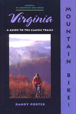 9780897322485: Mountain Bike Virginia!: A Guide to the Classic Trails