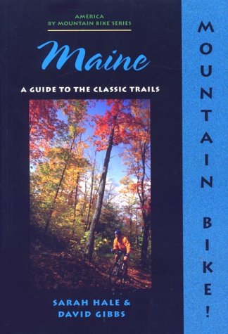 Stock image for Mountain Bike! Maine for sale by Better World Books: West