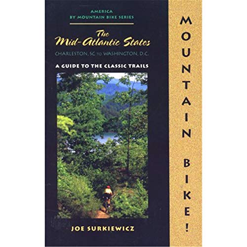9780897322713: Mountain Bike! the Mid-Atlantic States: A Guide to the Classic Trails (America by Mountain Bike Series) [Idioma Ingls]