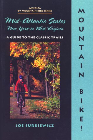 Beispielbild fr Mountain Bike! Mid-Atlantic States : New York to West Virginia zum Verkauf von Better World Books