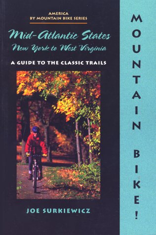 9780897323055: Mountain Bike! the Mid-Atlantic States: New York to West Virginia : A Guide to the Classic Trails