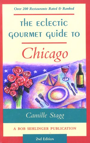 Stock image for The Eclectic Gourmet Guide to Chicago for sale by Revaluation Books