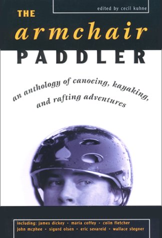 9780897323291: The Armchair Paddler: An Anthology of Canoeing, Kayaking, and Rafting Adventures