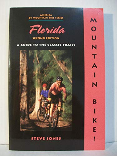9780897323406: Mountain Bike! Florida, 2nd: A Guide to the Classic Trails