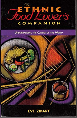 9780897323727: The Ethnic Food Lover's Companion: A Sourcebook for Understanding the Cuisines of the World