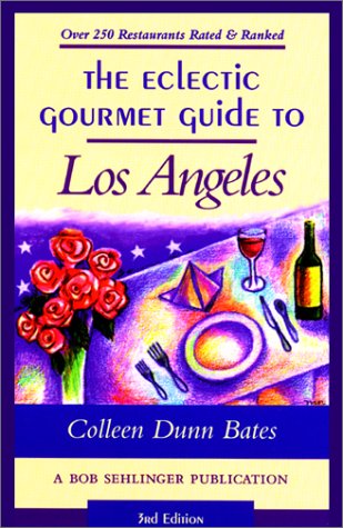 Stock image for The Eclectic Gourmet Guide to Los Angeles, 3rd for sale by GridFreed