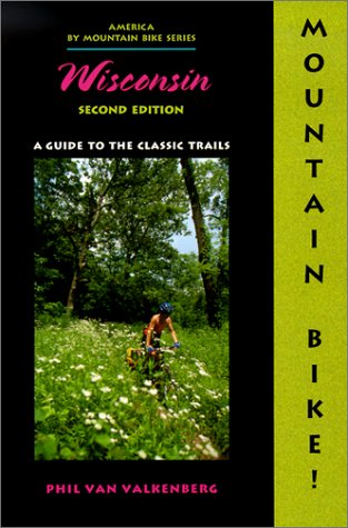 9780897323956: Mountain Bike! Wisconsin: A Guide to the Classic Trails